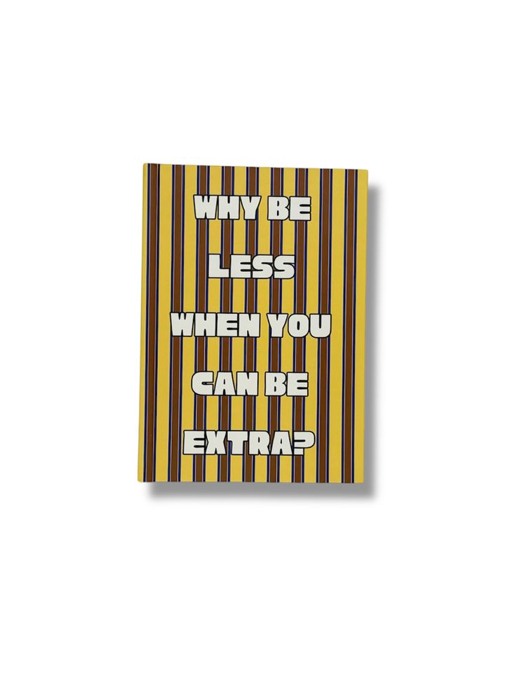 why-be-less-when-you-can-be-extra-skechbuqi